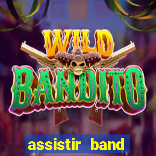 assistir band sports ao vivo